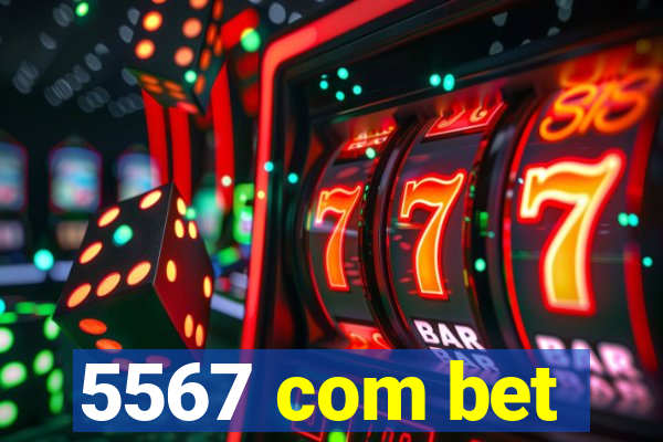 5567 com bet